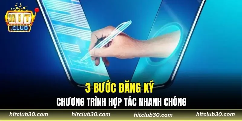 3 bước đăng ký chương trình hợp tác nhanh chóng