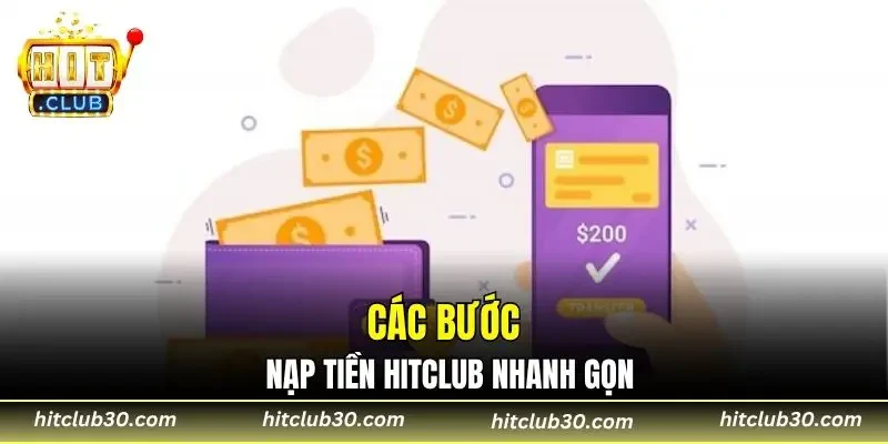 Các bước nạp tiền HITCLUB nhanh gọn
