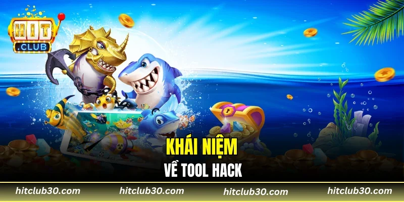 Khái niệm về tool hack