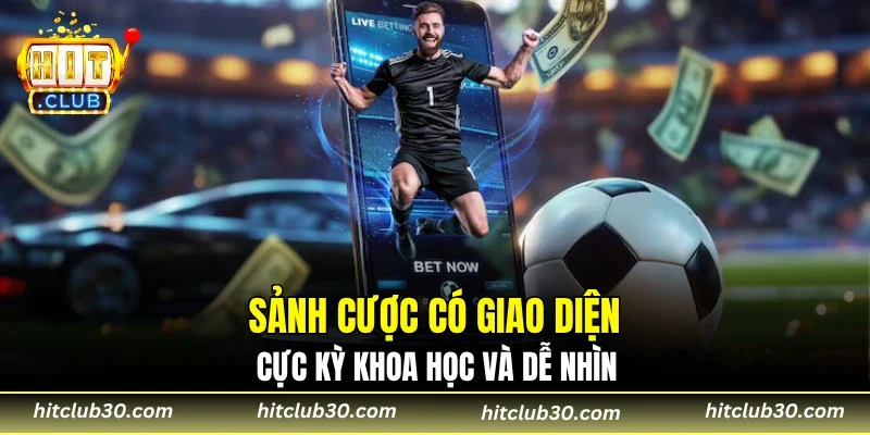 Sảnh cược có giao diện cực kỳ khoa học và dễ nhìn